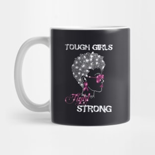 Tough Girls Fight Strong Beautiful Power Confident Wife Mug